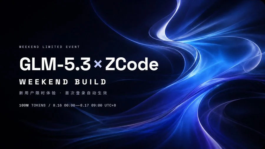 ZCode and GLM-5.3 Launch