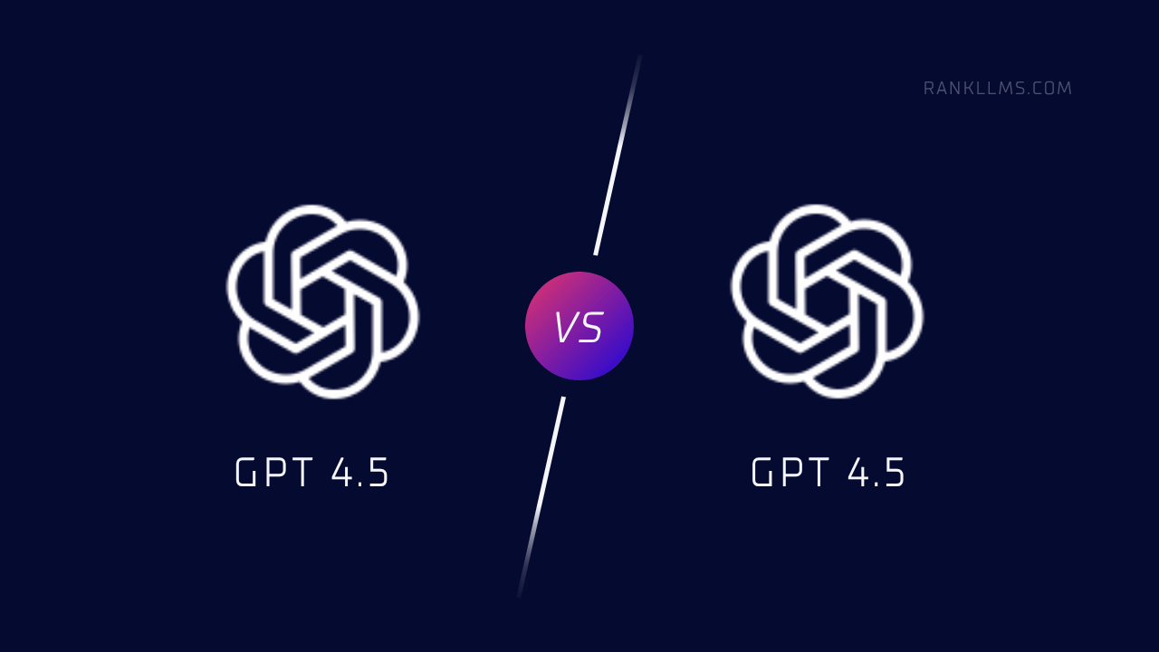 GPT 4.5 vs GPT 4.1 – Which Powers Coding Best?