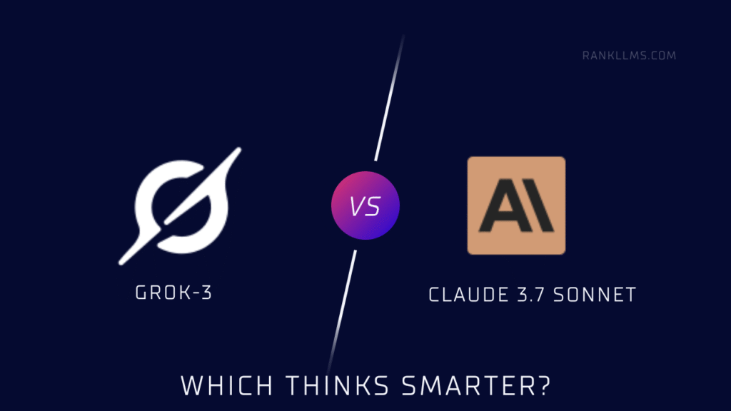 Grok-3 vs Claude 3.7 Sonnet